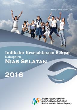 Indikator Kesejahteraan Rakyat Kabupaten Nias Selatan 2016