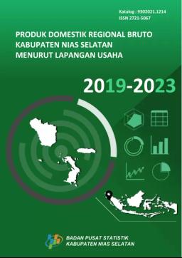 Produk Domestik Regional Bruto Kabupaten Nias Selatan Menurut Lapangan Usaha 2019-2023